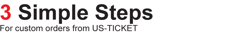 3 simple step for custom orders from US-TICKet
